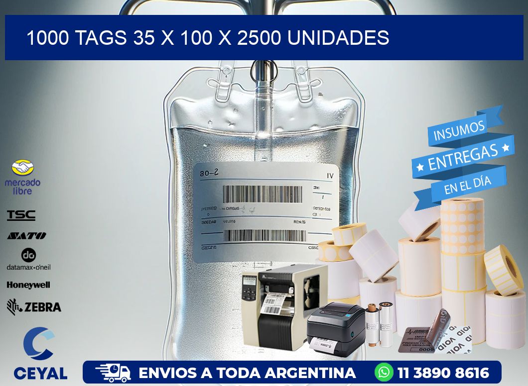 1000 TAGS 35 x 100 X 2500 UNIDADES