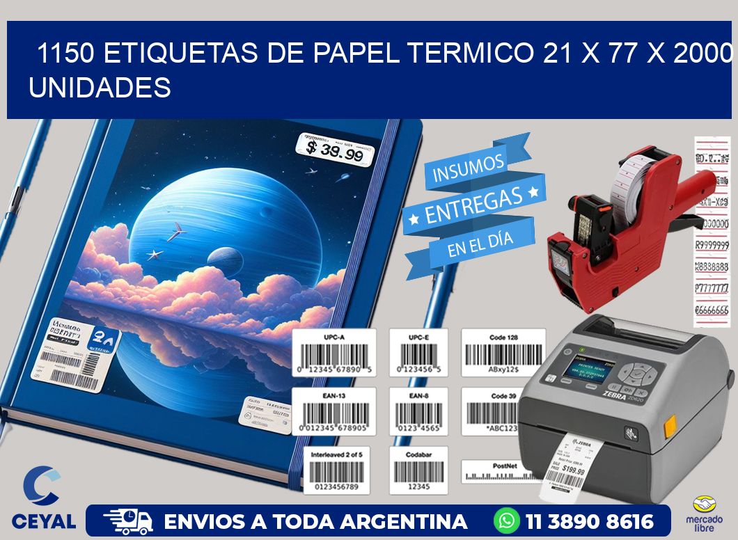 1150 ETIQUETAS DE PAPEL TERMICO 21 x 77 X 2000 UNIDADES