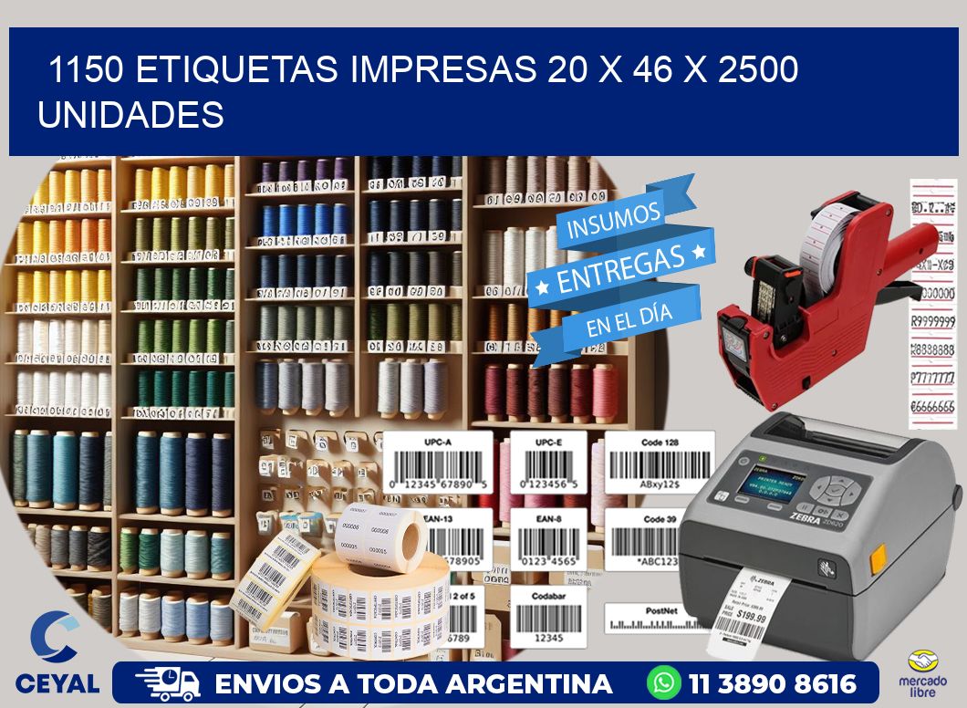 1150 ETIQUETAS IMPRESAS 20 x 46 X 2500 UNIDADES