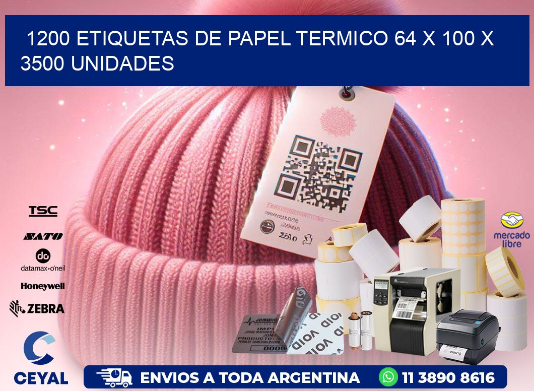 1200 ETIQUETAS DE PAPEL TERMICO 64 x 100 X 3500 UNIDADES