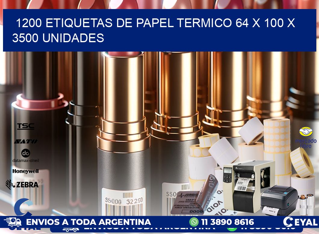 1200 ETIQUETAS DE PAPEL TERMICO 64 x 100 X 3500 UNIDADES