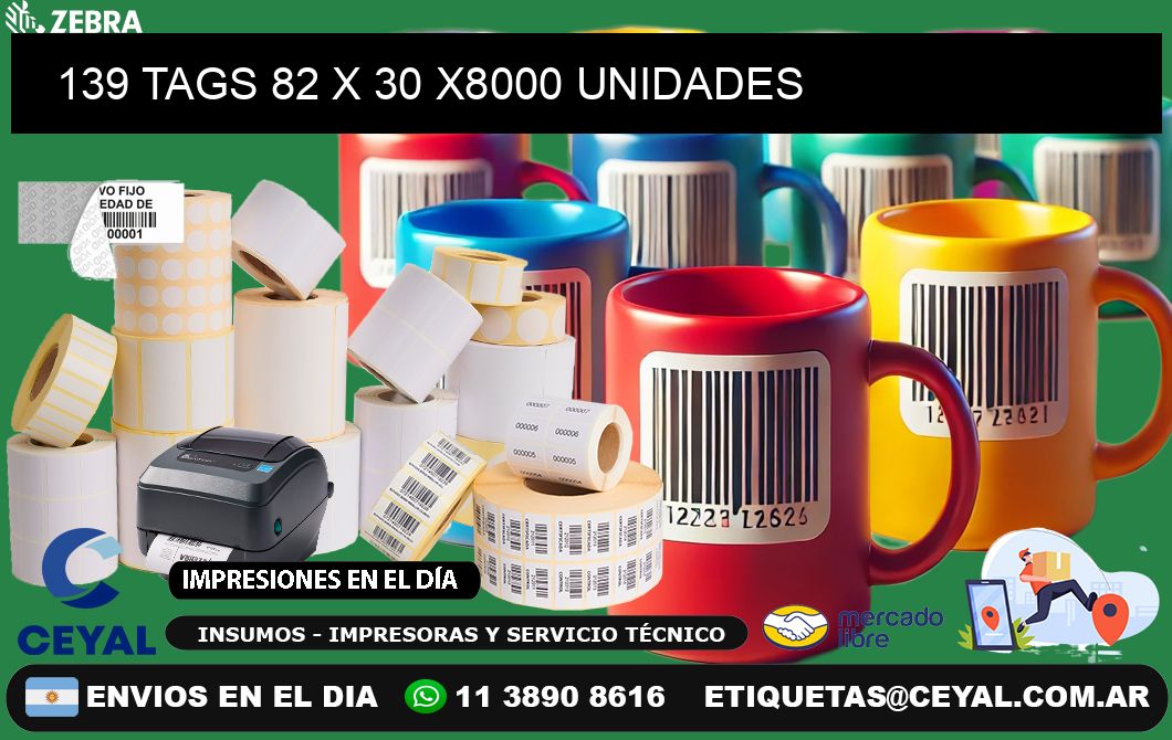 139 TAGS 82 x 30 X8000 UNIDADES