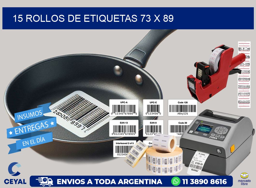 15 ROLLOS DE ETIQUETAS 73 x 89