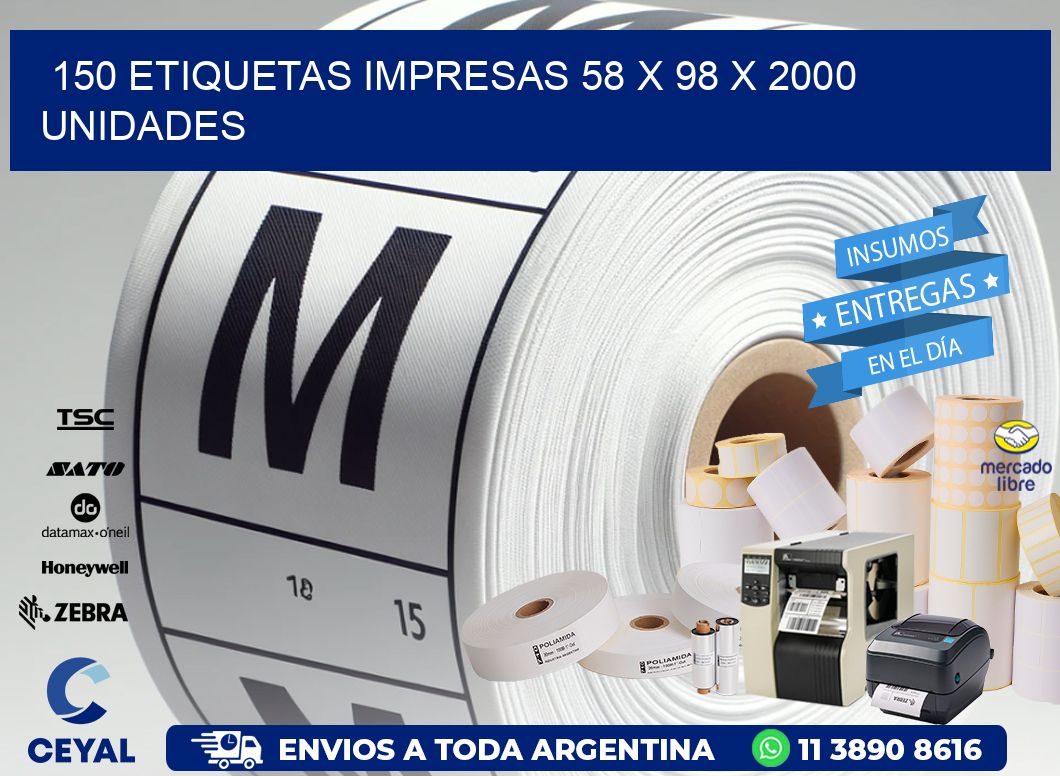 150 ETIQUETAS IMPRESAS 58 x 98 X 2000 UNIDADES