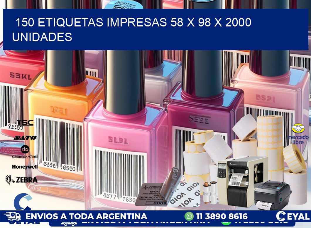 150 ETIQUETAS IMPRESAS 58 x 98 X 2000 UNIDADES