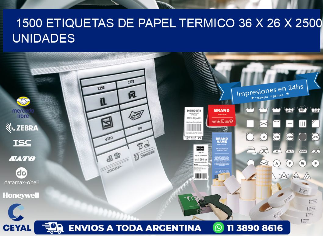 1500 ETIQUETAS DE PAPEL TERMICO 36 x 26 X 2500 UNIDADES