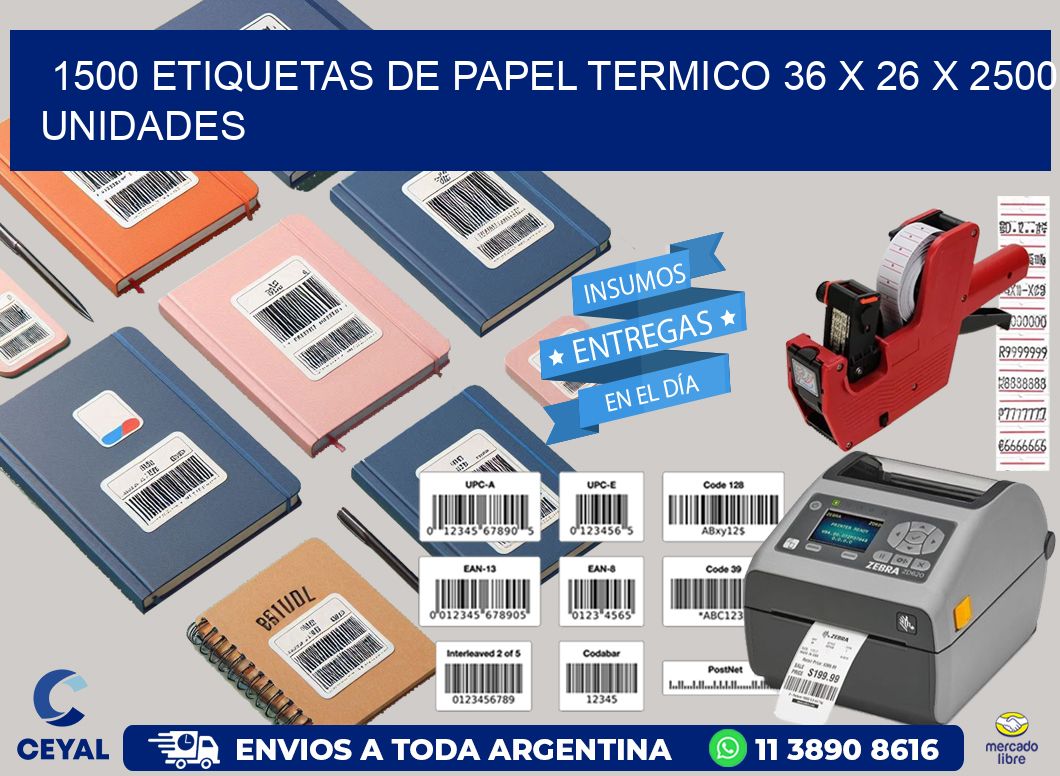 1500 ETIQUETAS DE PAPEL TERMICO 36 x 26 X 2500 UNIDADES