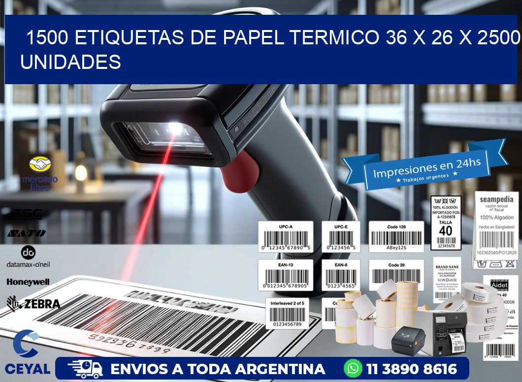 1500 ETIQUETAS DE PAPEL TERMICO 36 x 26 X 2500 UNIDADES