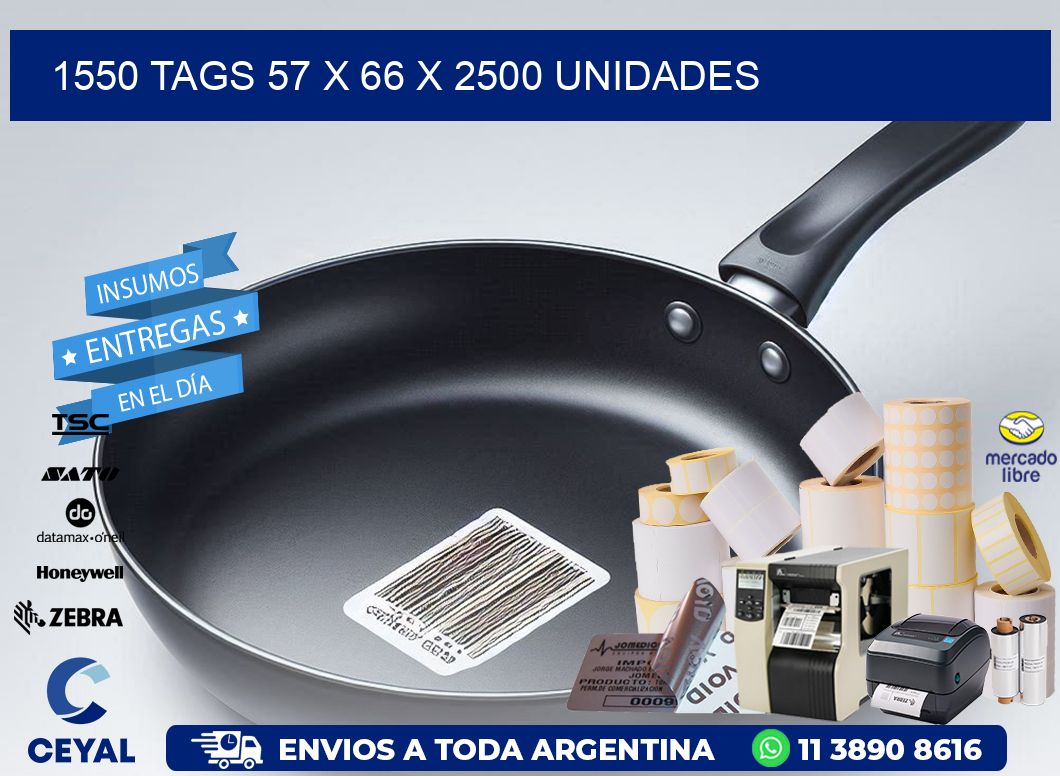 1550 TAGS 57 x 66 X 2500 UNIDADES