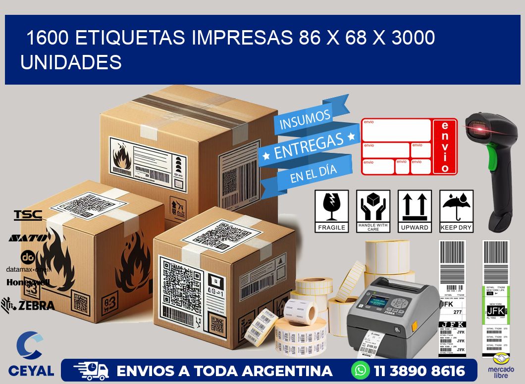 1600 ETIQUETAS IMPRESAS 86 x 68 X 3000 UNIDADES