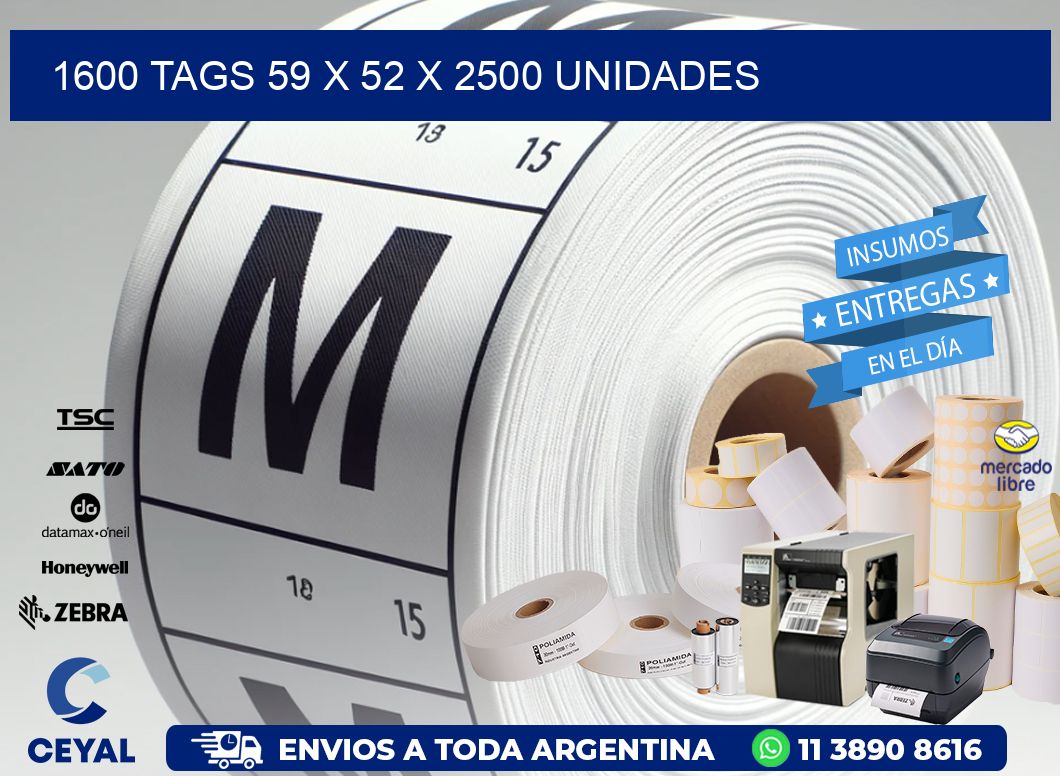 1600 TAGS 59 x 52 X 2500 UNIDADES