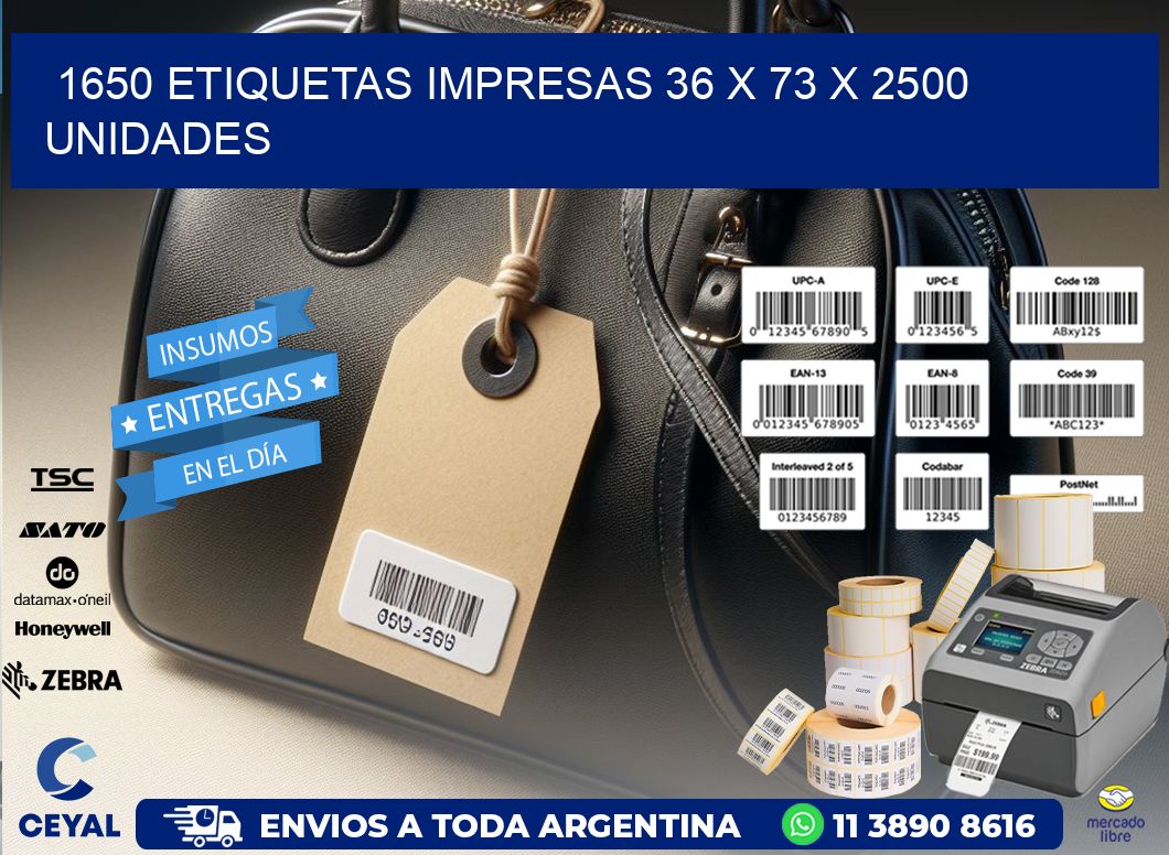 1650 ETIQUETAS IMPRESAS 36 x 73 X 2500 UNIDADES