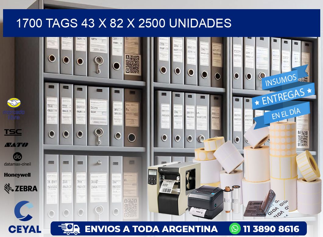 1700 TAGS 43 x 82 X 2500 UNIDADES