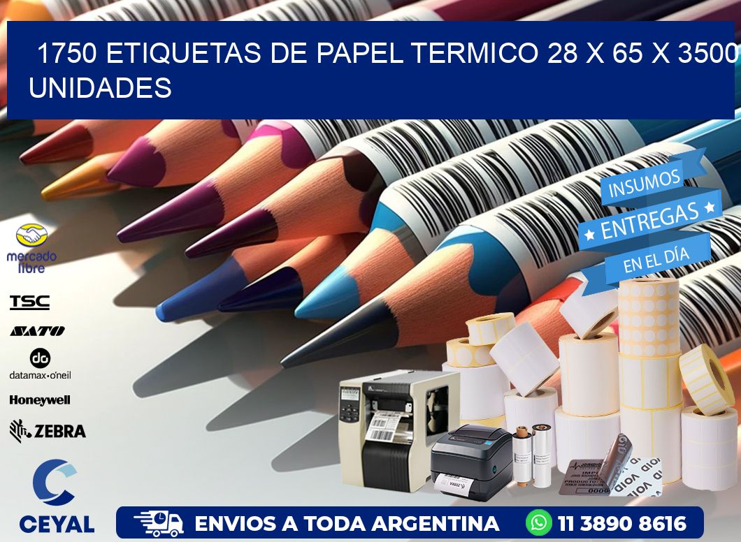 1750 ETIQUETAS DE PAPEL TERMICO 28 x 65 X 3500 UNIDADES