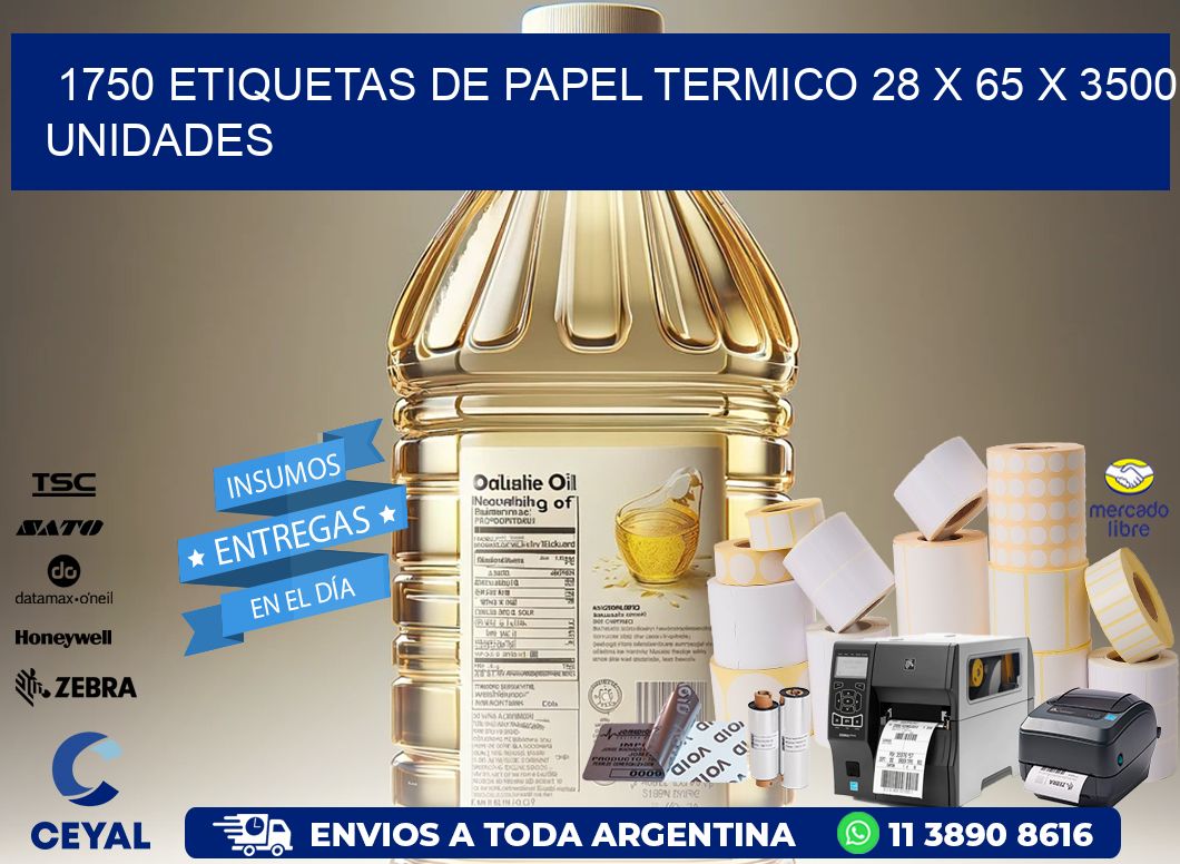 1750 ETIQUETAS DE PAPEL TERMICO 28 x 65 X 3500 UNIDADES