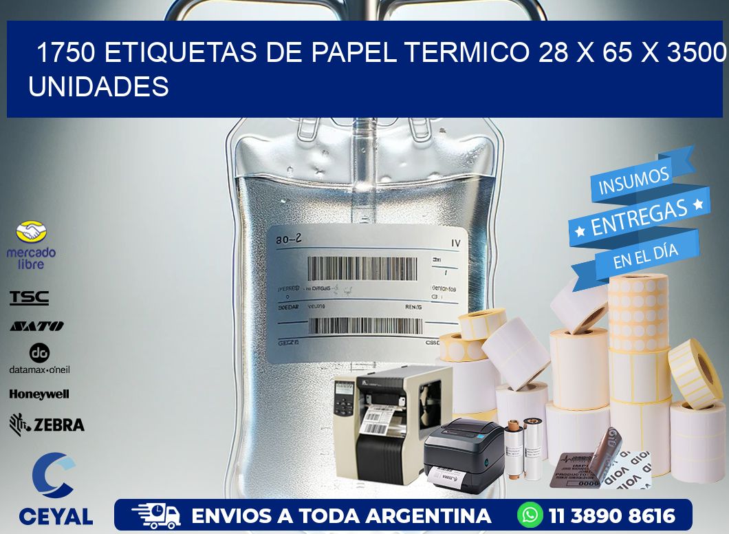 1750 ETIQUETAS DE PAPEL TERMICO 28 x 65 X 3500 UNIDADES