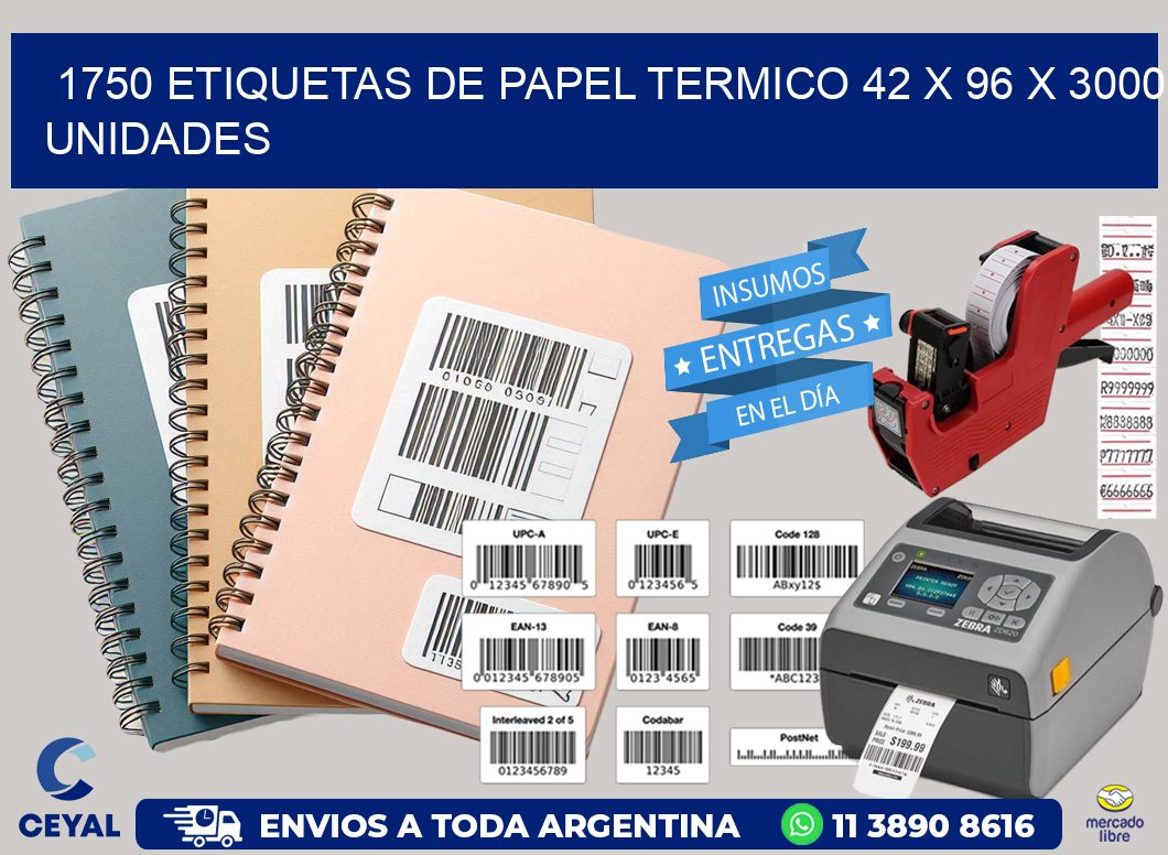1750 ETIQUETAS DE PAPEL TERMICO 42 x 96 X 3000 UNIDADES