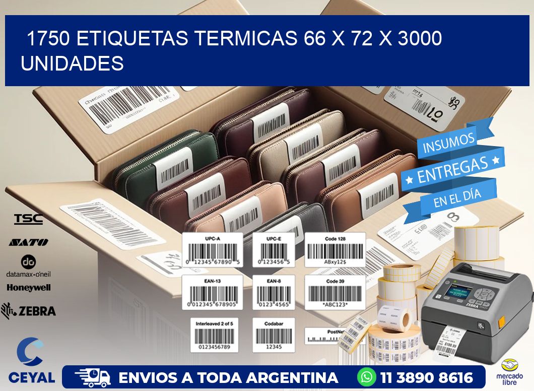 1750 ETIQUETAS TERMICAS 66 x 72 X 3000 UNIDADES