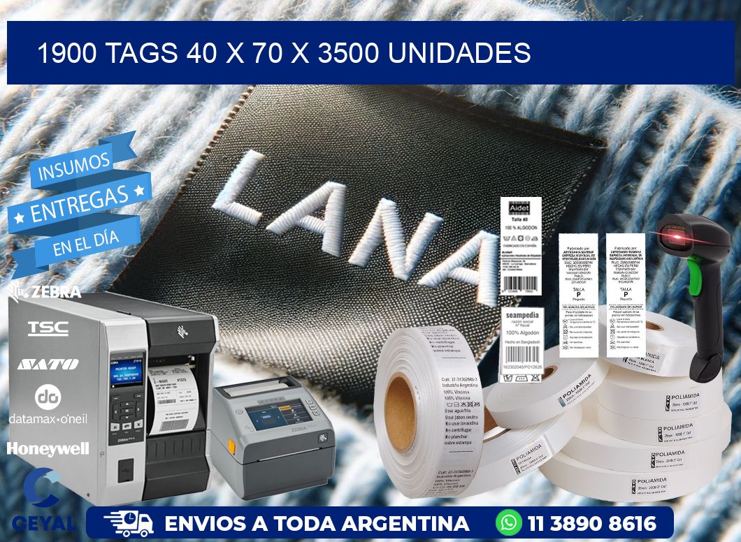 1900 TAGS 40 x 70 X 3500 UNIDADES