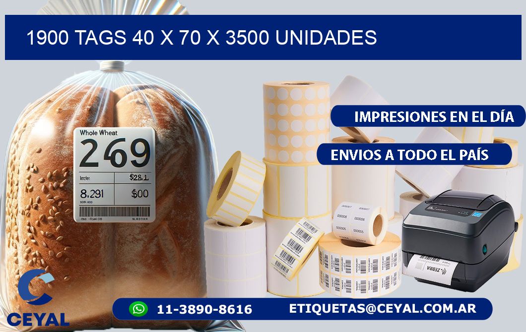 1900 TAGS 40 x 70 X 3500 UNIDADES