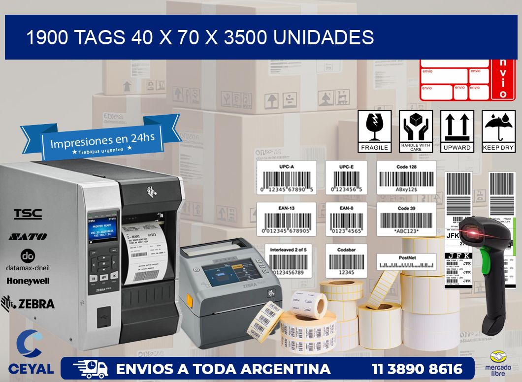 1900 TAGS 40 x 70 X 3500 UNIDADES
