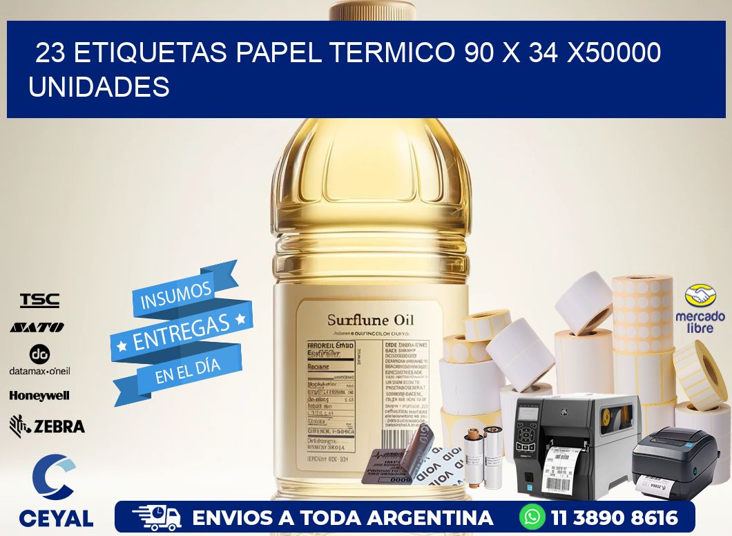 23 ETIQUETAS PAPEL TERMICO 90 x 34 X50000 UNIDADES