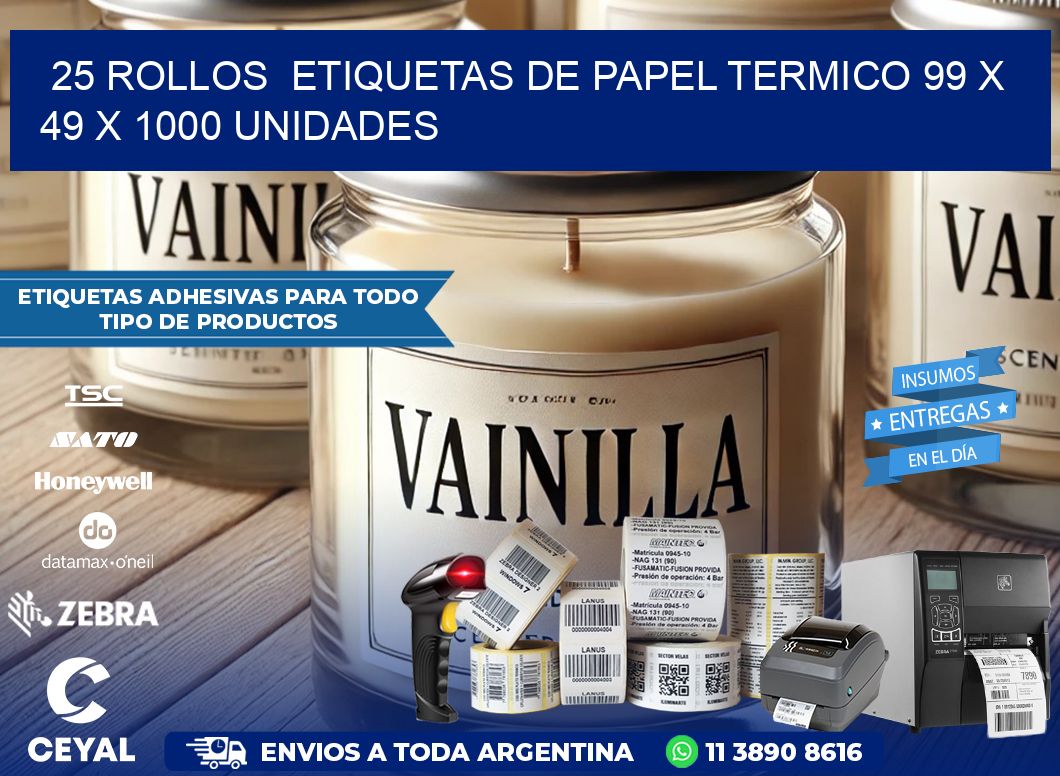 25 ROLLOS  ETIQUETAS DE PAPEL TERMICO 99 x 49 X 1000 UNIDADES