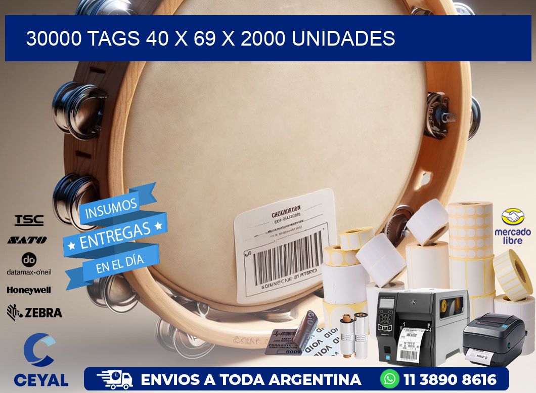 30000 TAGS 40 x 69 X 2000 UNIDADES