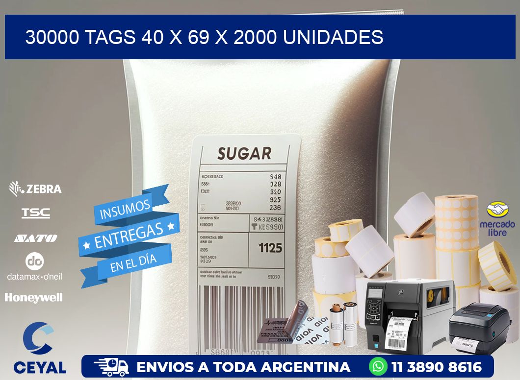 30000 TAGS 40 x 69 X 2000 UNIDADES