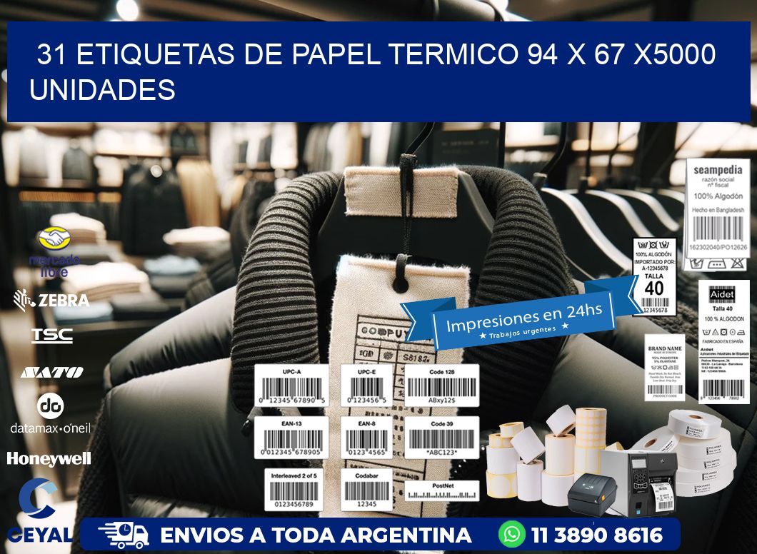 31 ETIQUETAS DE PAPEL TERMICO 94 x 67 X5000 UNIDADES