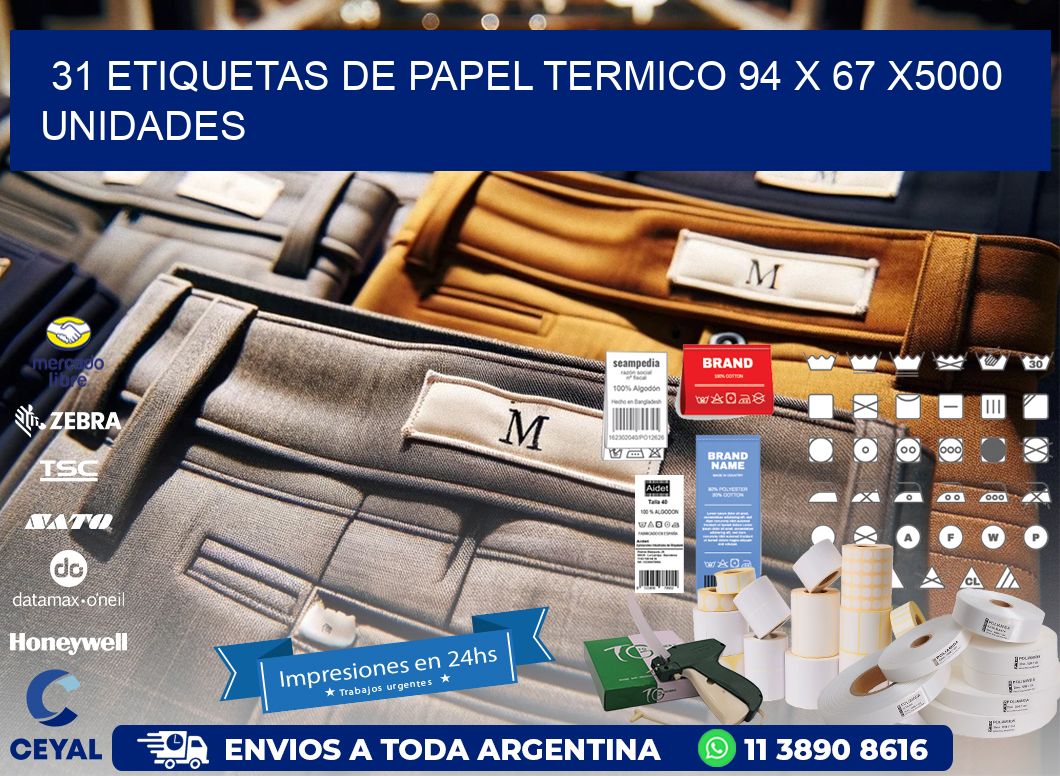 31 ETIQUETAS DE PAPEL TERMICO 94 x 67 X5000 UNIDADES