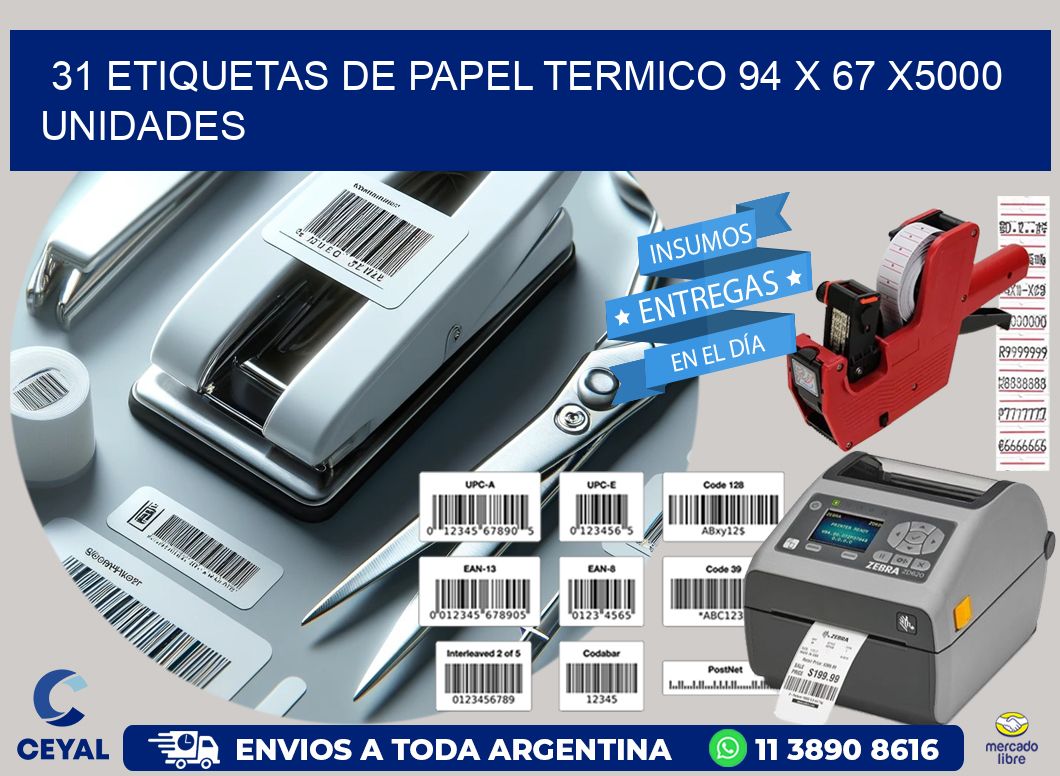 31 ETIQUETAS DE PAPEL TERMICO 94 x 67 X5000 UNIDADES