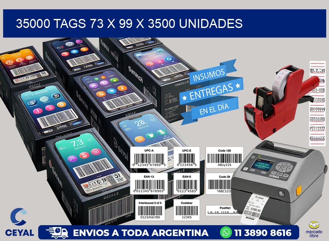 35000 TAGS 73 x 99 X 3500 UNIDADES