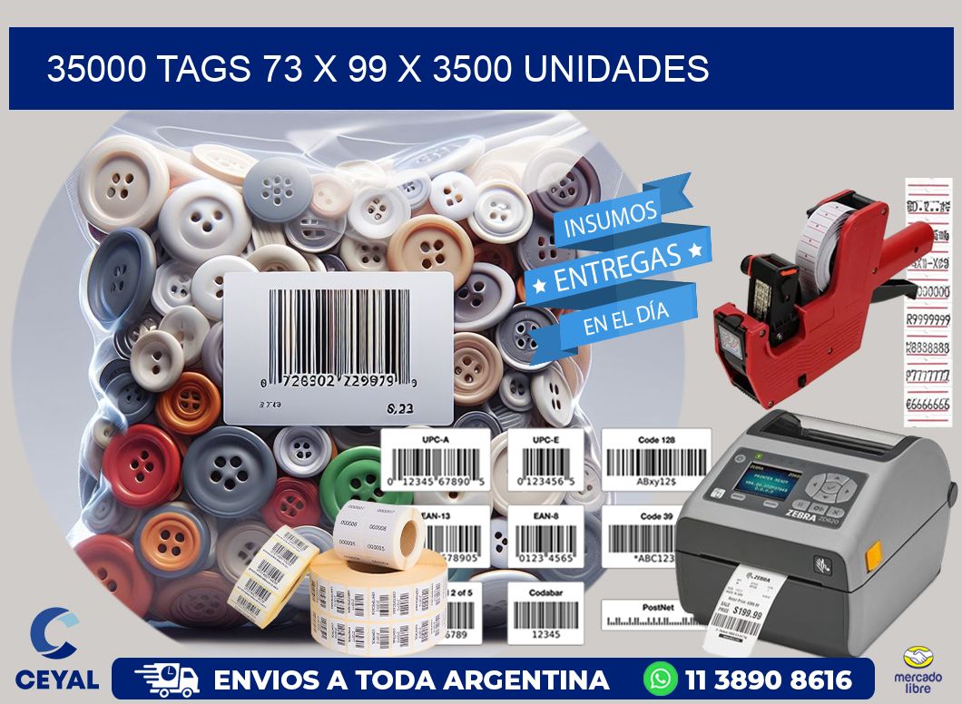 35000 TAGS 73 x 99 X 3500 UNIDADES