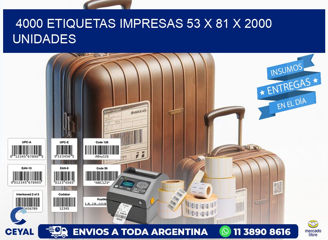 4000 ETIQUETAS IMPRESAS 53 x 81 X 2000 UNIDADES