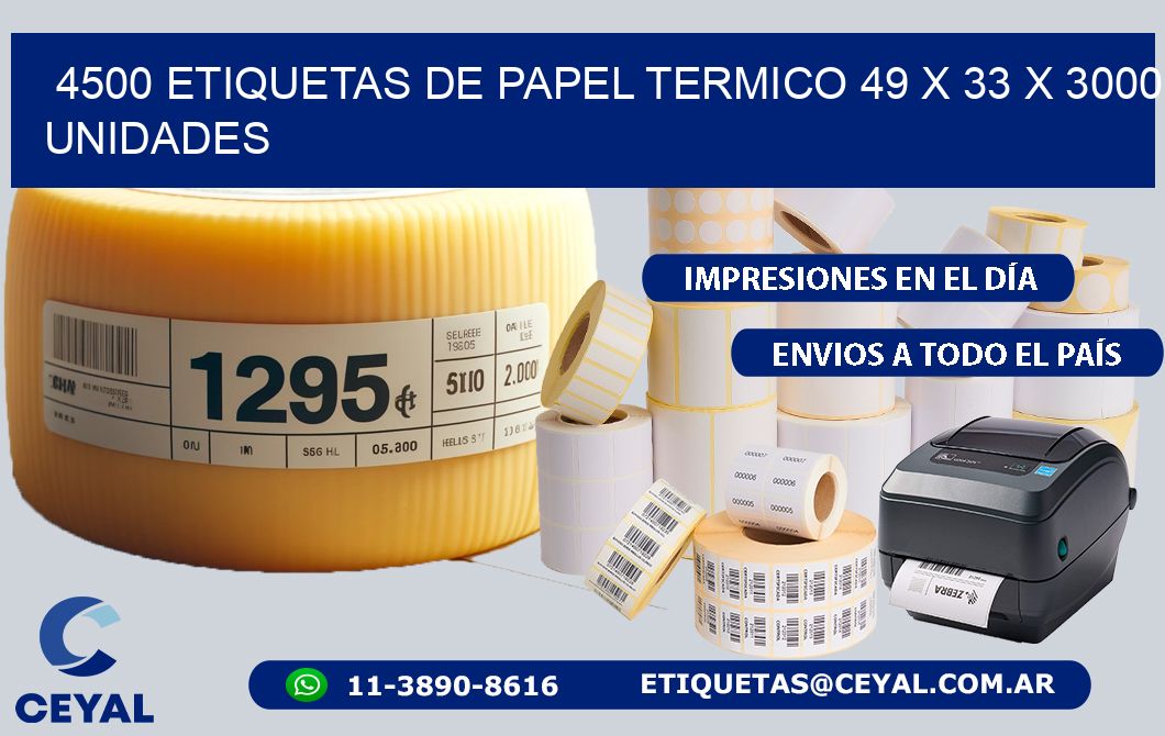 4500 ETIQUETAS DE PAPEL TERMICO 49 x 33 X 3000 UNIDADES