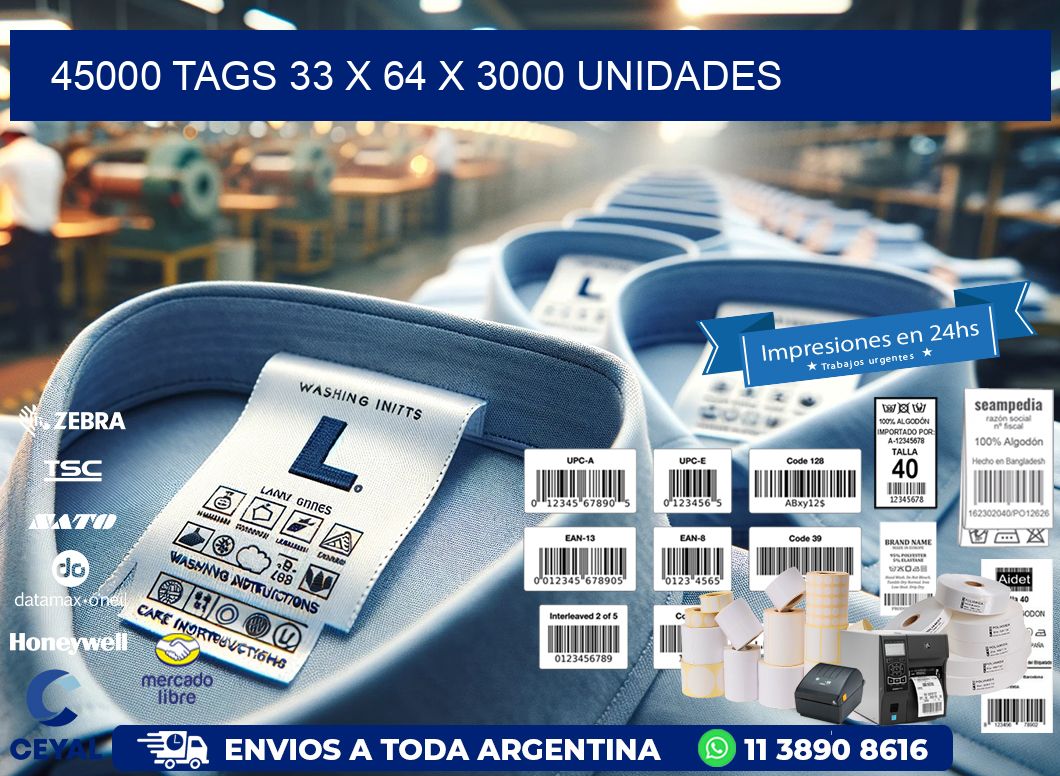 45000 TAGS 33 x 64 X 3000 UNIDADES
