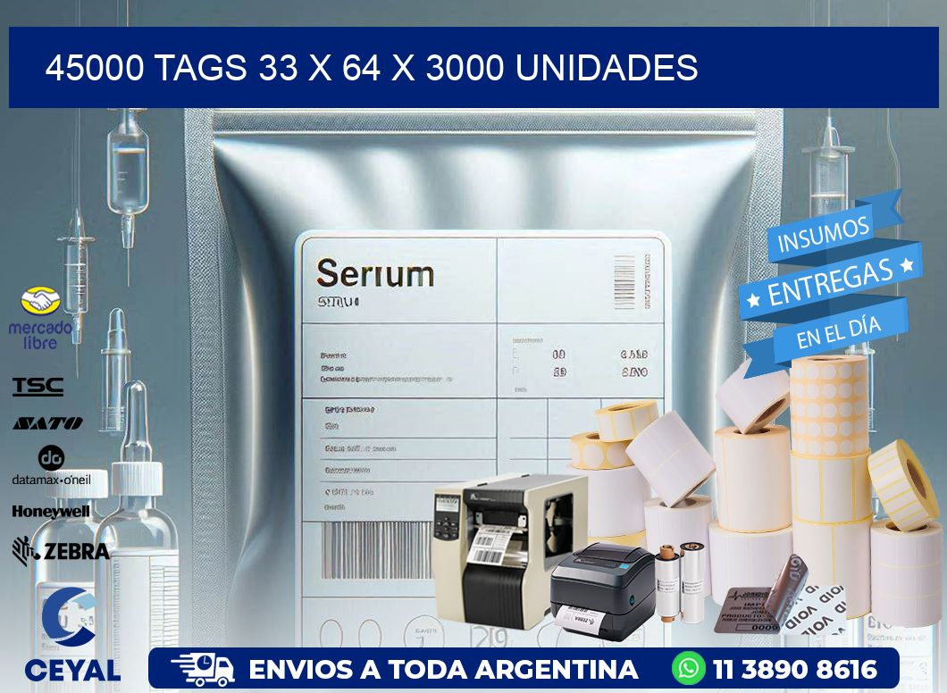 45000 TAGS 33 x 64 X 3000 UNIDADES