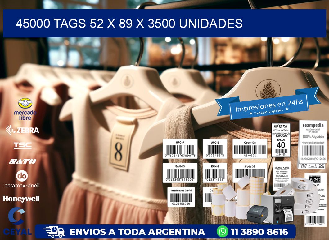 45000 TAGS 52 x 89 X 3500 UNIDADES