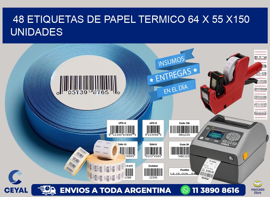 48 ETIQUETAS DE PAPEL TERMICO 64 x 55 x150 UNIDADES