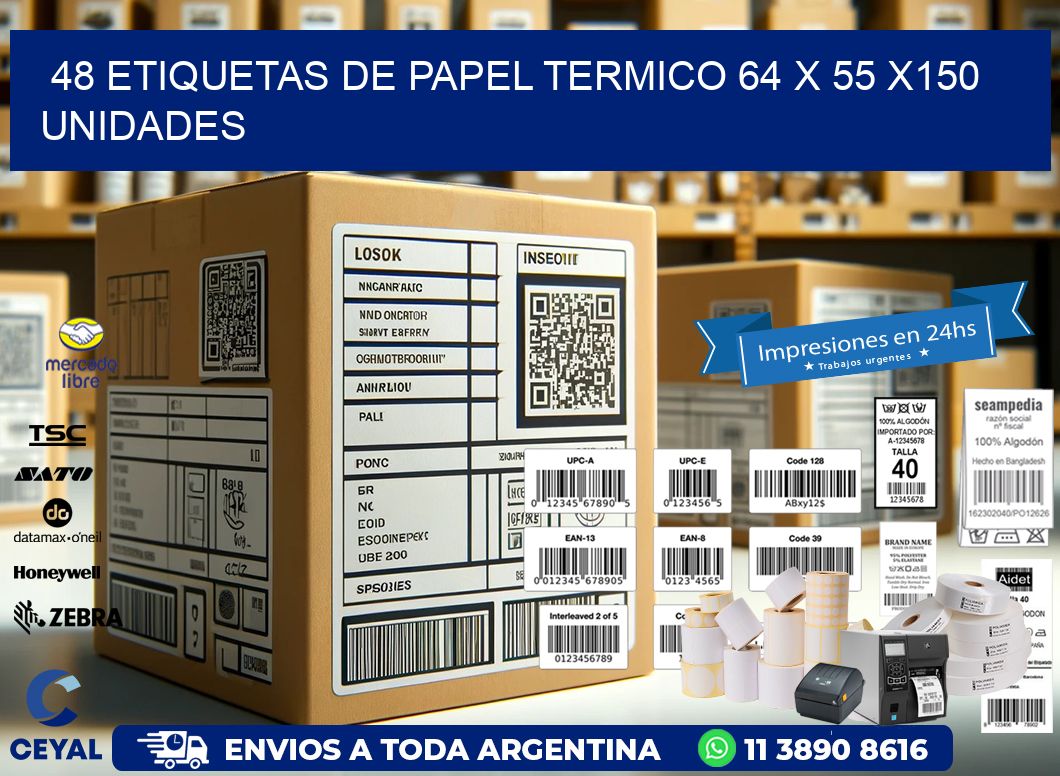 48 ETIQUETAS DE PAPEL TERMICO 64 x 55 x150 UNIDADES