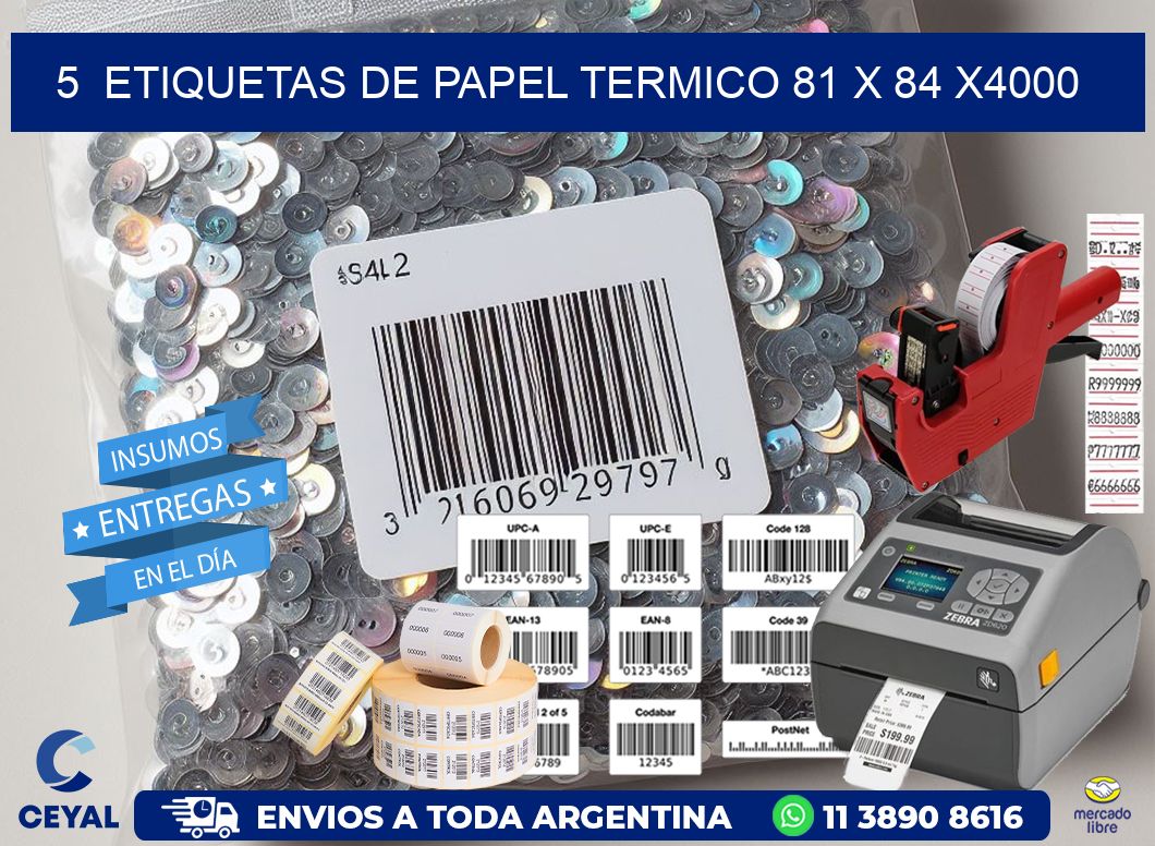 5  ETIQUETAS DE PAPEL TERMICO 81 x 84 X4000