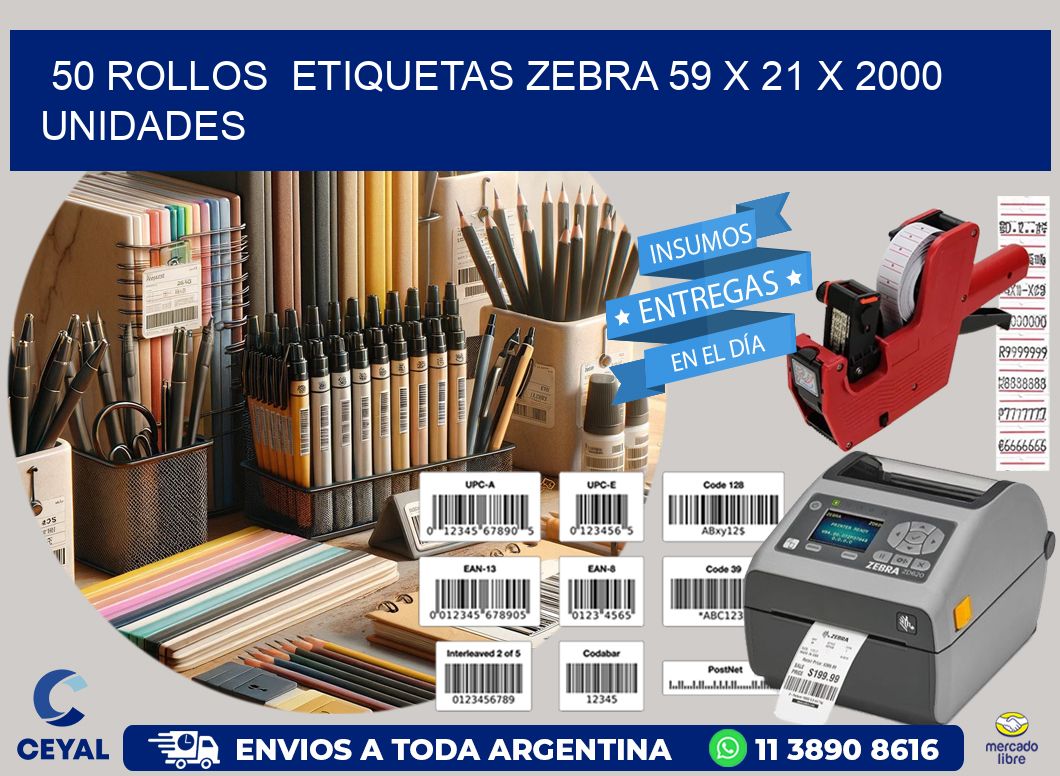 50 ROLLOS  ETIQUETAS ZEBRA 59 x 21 X 2000 UNIDADES