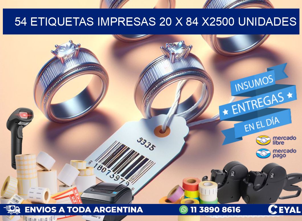 54 ETIQUETAS IMPRESAS 20 x 84 X2500 UNIDADES