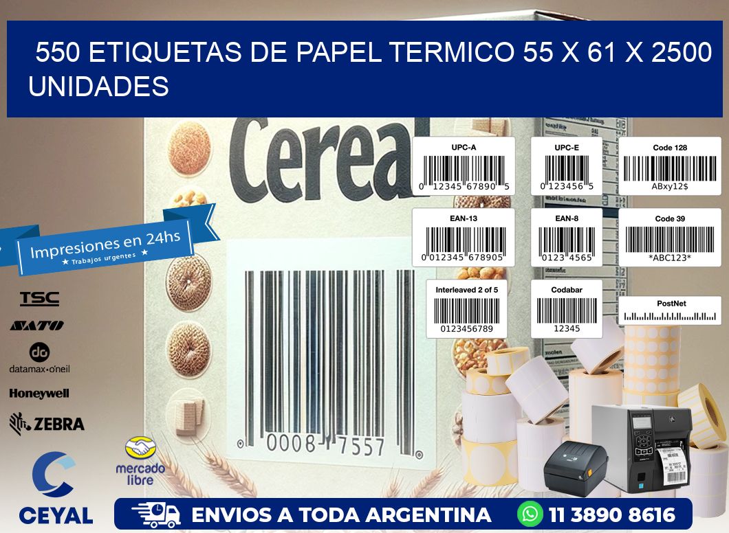 550 ETIQUETAS DE PAPEL TERMICO 55 x 61 X 2500 UNIDADES