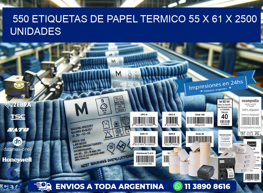 550 ETIQUETAS DE PAPEL TERMICO 55 x 61 X 2500 UNIDADES