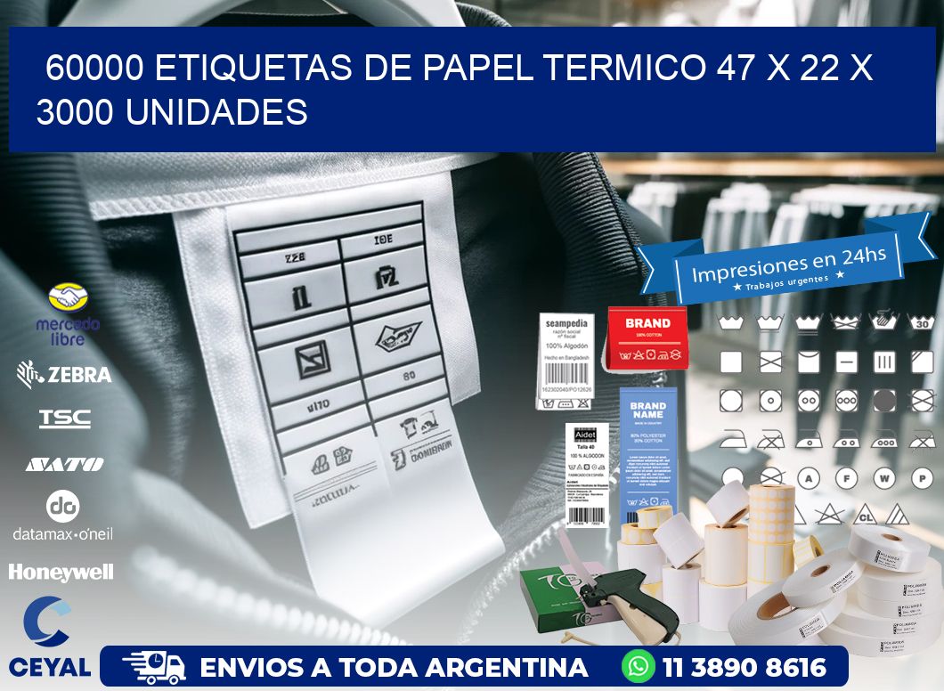 60000 ETIQUETAS DE PAPEL TERMICO 47 x 22 X 3000 UNIDADES