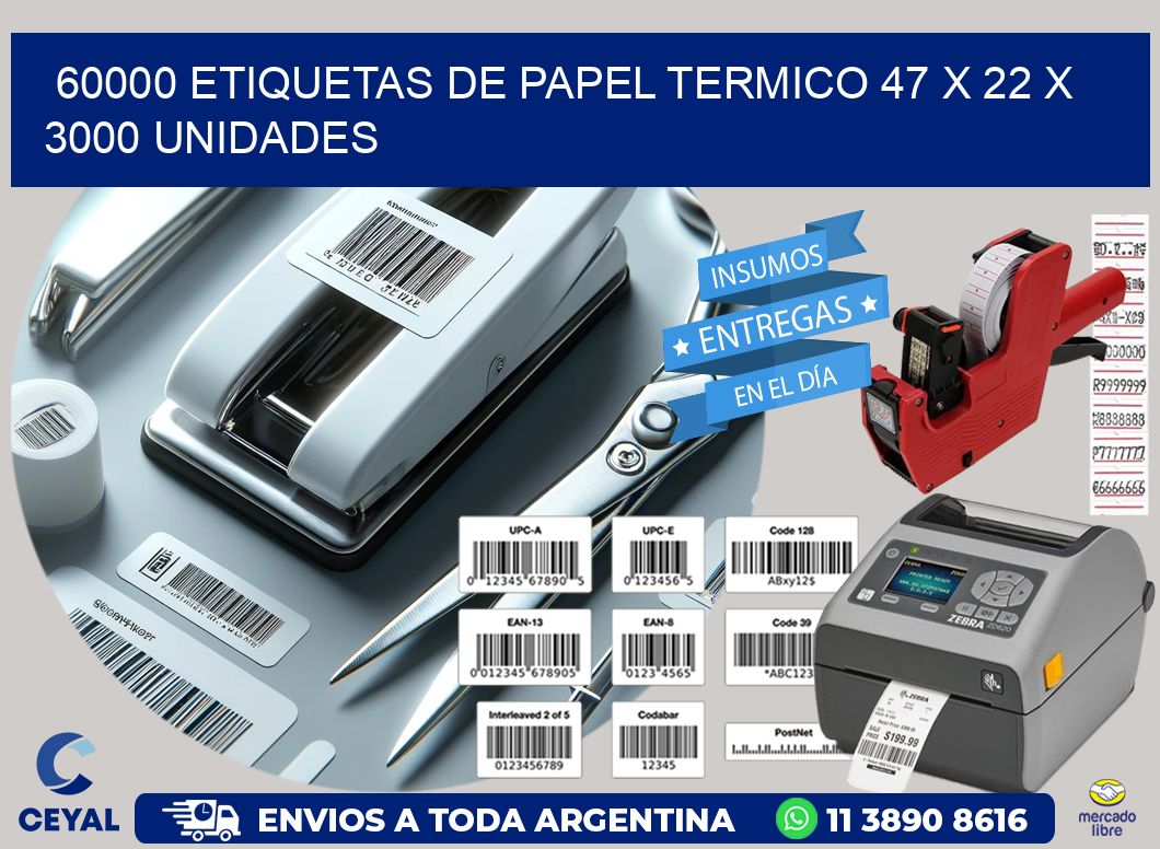 60000 ETIQUETAS DE PAPEL TERMICO 47 x 22 X 3000 UNIDADES