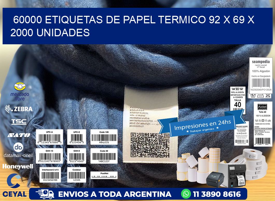 60000 ETIQUETAS DE PAPEL TERMICO 92 x 69 X 2000 UNIDADES