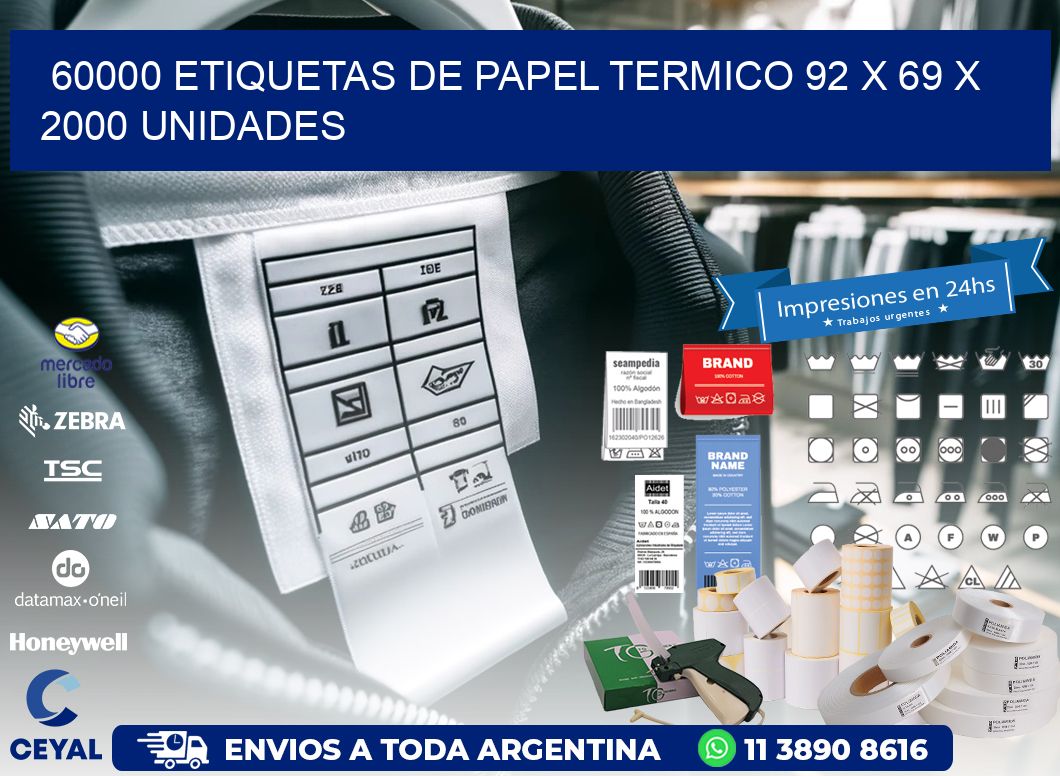 60000 ETIQUETAS DE PAPEL TERMICO 92 x 69 X 2000 UNIDADES